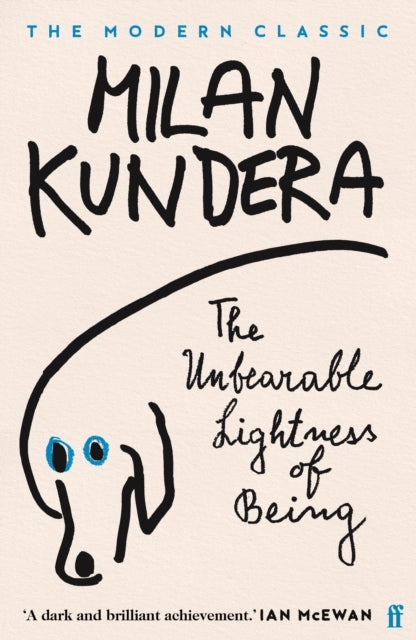 The unbearable lightness of being - Milan Kundera