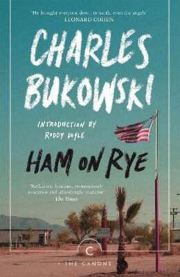 Ham on rye - Charles Bukowski